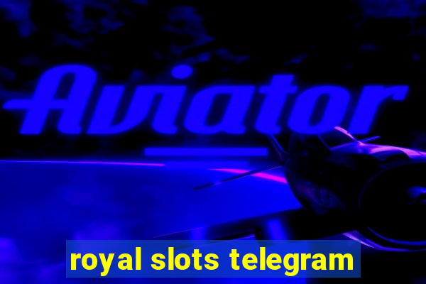 royal slots telegram